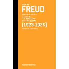 Freud (1923-1925) - Obras completas volume 16: O Eu e o Id, 