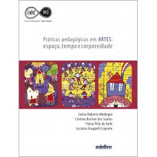 Práticas Pedagógicas em Artes: espaço, tempo e corporeidade