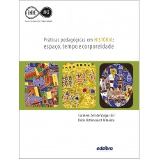 Práticas Pedagógicas em História: espaço, tempo e corporeidade