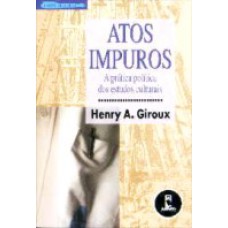 Atos Impuros A Pratica Politica Dos Estudos