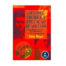 Gramsci, Freire E A Educacao De Adultos