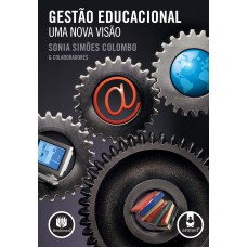 Gestão Educacional: Uma Nova Visão