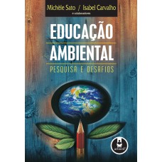 Educação Ambiental: Pesquisa e Desafios