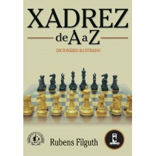 Xadrez de A a Z: Dicionário Ilustrado