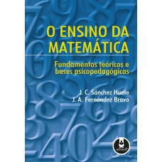 O Ensino da Matemática: Fundamentos Teóricos e Bases Psicopedagógicas