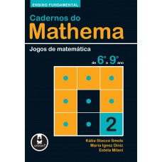 Cadernos do Mathema - Ensino Fundamental: Volume 2 - Jogos de Matemática de 6º a 9º ano