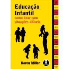 Educacao Infantil Como Lidar C/ Situacoes Dificeis