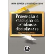 Prevencao E Resolucao De Problemas Disciplinares