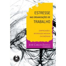 ESTRESSE NAS ORGANIZAÇOES DE TRABALHO