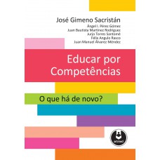 Educar por Competências: O que Há de Novo?