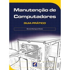 MANUTENÇÃO DE COMPUTADORES: GUIA PRÁTICO