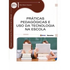 PRÁTICAS PEDAGÓGICAS E USO DA TECNOLOGIA NA ESCOLA