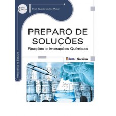 PREPARO DE SOLUÇÕES: REAÇÕES E INTERAÇÕES QUÍMICAS