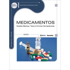 MEDICAMENTOS: NOÇÕES BÁSICAS, TIPOS E FORMAS FARMACÊUTICAS