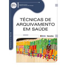 TÉCNICAS DE ARQUIVAMENTO EM SAÚDE