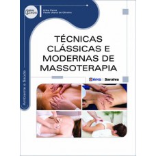 TÉCNICAS CLÁSSICAS E MODERNAS DE MASSOTERAPIA