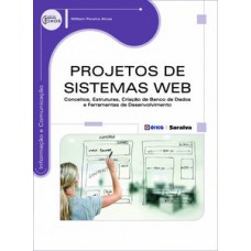 PROJETOS DE SISTEMAS WEB: CONCEITOS, ESTRUTURAS, CRIAÇÃO DE BANCO DE DADOS E FERRAMENTAS DE DESENVOLVIMENTO