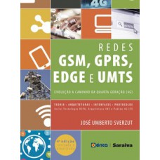 REDES GSM, GPRS, EDGE E UMTS: EVOLUÇÃO A CAMINHO DA QUARTA GERAÇÃO