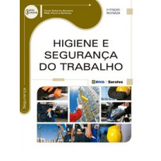 HIGIENE E SEGURANCA DO TRABALHO - 2.ED