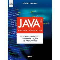 JAVA - ENSINO DIDÁTICO: DESENVOLVIMENTO E IMPLEMENTAÇÃO DE APLICAÇÕES