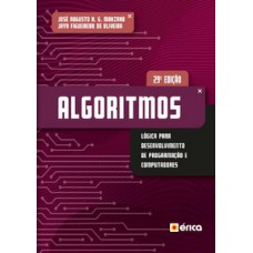 ALGORITMOS: LÓGICA PARA DESENVOLVIMENTO DE PROGRAMAÇÃO DE COMPUTADORES