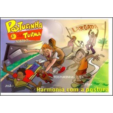 POSTURINHA & SUA TURMA: HARMONIA COM A POSTURA