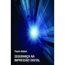 SEGURANÇA NA IMPRESSÃO DIGITAL