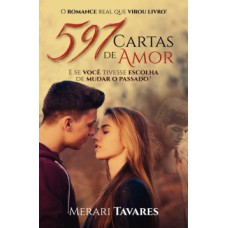 597 CARTAS DE AMOR: E SE VOCÊ TIVESSE ESCOLHA DE MUDAR O PASSADO?