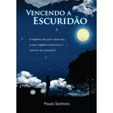 VENCENDO A ESCURIDÃO: A TRAJETÓRIA DE QUEM SOBREVIVEU A UMA TRAGÉDIA E ENCONTROU O CAMINHO DA SUPERAÇÃO