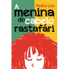 A MENINA DO CABELO RASTAFÁRI