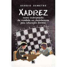 XADREZ: COMO INSTRUMENTO DE COMBATE AO DESINTERESSE PELA EDUCAÇÃO FORMAL