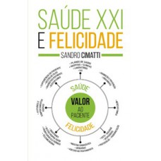 SAÚDE XXI E FELICIDADE