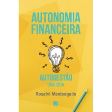 AUTONOMIA FINANCEIRA: AUTOGESTÃO - UMA IDEIA