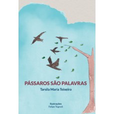 PÁSSAROS SÃO PALAVRAS