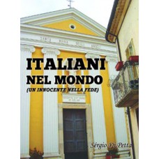 ITALIANI NEL MONDO: (UN INNOCENTE NELLA FEDE)