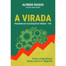 A VIRADA: PROGRAMA DE ACELERAÇÃO DE VENDAS - PAV