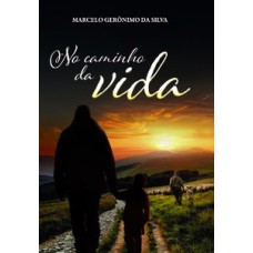 NO CAMINHO DA VIDA