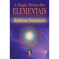 A MAGIA DIVINA DOS ELEMENTAIS