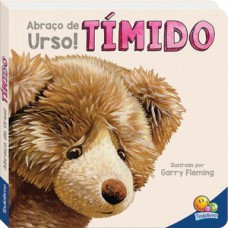 ABRAÇO DE URSO! TÍMIDO