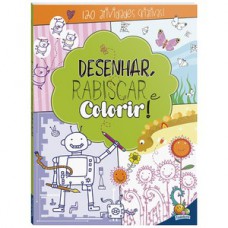 DESENHAR, RABISCAR E COLORIR