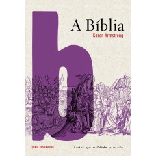 A BÍBLIA: UMA BIOGRAFIA