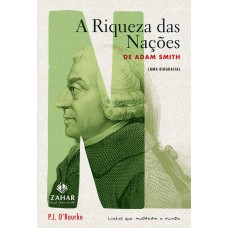 RIQUEZA DAS NAÇOES, A - DE ADAM SMITH