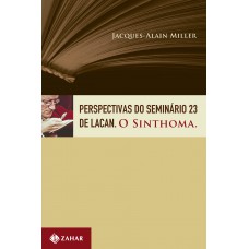 PERSPECTIVAS DO SEMINARIO 23 DE LACAN -