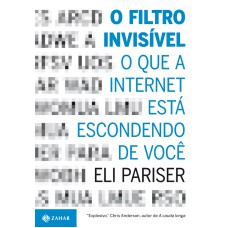 O FILTRO INVISIVEL - O QUE A INTERNET E