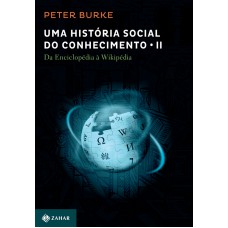 UMA HISTÓRIA SOCIAL DO CONHECIMENTO - VOL 2