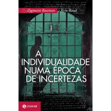 A INDIVIDUALIDADE NUMA EPOCA DE INCERTEZAS