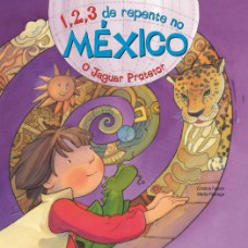 1, 2, 3 DE REPENTE NO MEXICO - O JAGUAR