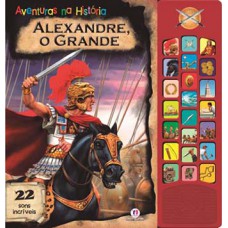 ALEXANDRE, O GRANDE - AVENT.HISTORIA