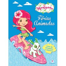 MORANGUINHO - FÉRIAS ANIMADAS - LIVRO COM ADESIVOS