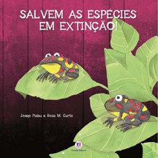 SALVEM AS ESPÉCIES EM EXTINÇÃO!